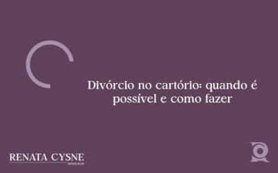 Divórcio no cartório: quando é possível e como fazer